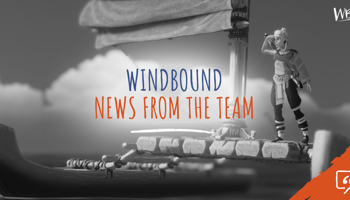 Windbound - News from the team